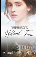 Heartbreak in Hobart Town B0CJB1SLYZ Book Cover