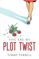 YOU ARE MY PLOT TWIST 1804778559 Book Cover