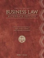 Business Law, Alternate Edition: Text and Summarized Cases 1111530599 Book Cover