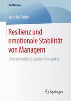 Resilienz und emotionale Stabilität von Managern: Überschneidung zweier Konstrukte (BestMasters) 3658180315 Book Cover