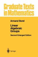 Linear Algebraic Groups 1461269547 Book Cover