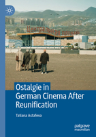 Ostalgie in German Cinema after Reunification 3031750055 Book Cover