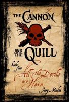 The Cannon and the Quill, Book 4: All the Devils Are Here 098218428X Book Cover