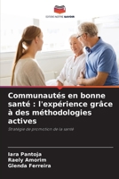 Communautés en bonne santé: l'expérience grâce à des méthodologies actives (French Edition) 6207984552 Book Cover