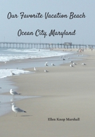 Our Favorite Vacation Beach: Ocean City, Maryland 1628063491 Book Cover