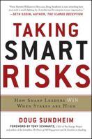 Taking Smart Risks: How Sharp Leaders Win When Stakes are High 0071778195 Book Cover