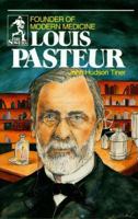 Louis Pasteur: Founder of Modern Medicine (Sowers.) (Sowers.) 0880621591 Book Cover