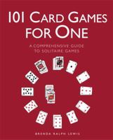 101 Card Games for One: A Comprehensive Guide to Solitaire Games 0375722343 Book Cover