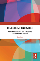 Discourse and Style: What Narratology and Stylistics Can Do for Each Other 1032894008 Book Cover