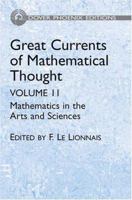 Great Currents of Mathematical Thought, Vol. II: Mathematics in the Arts and Sciences (Dover Phoenix Editions) 0486495795 Book Cover