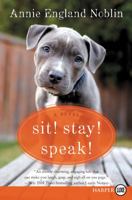 Sit! Stay! Speak!: A Novel 0062379267 Book Cover