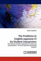 The Problems in English-Japanese Ci by Student Interpreters 3843367825 Book Cover