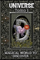 MAGICAL UNIVERSE: A MAGICAL WORLD TO DISCOVER ........ B08L48TGC5 Book Cover
