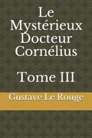 Le Myst�rieux Docteur Corn�lius: Tome III 1534729798 Book Cover