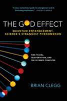 The God Effect: Quantum Entanglement, Science's Strangest Phenomenon 0312343418 Book Cover