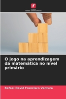O jogo na aprendizagem da matemática no nível primário 6209018890 Book Cover