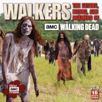 2019 Walkers the Eaters, Biters, and Roamers of AMC the Walking Dead 16-Month Wall Calendar: By Sellers Publishing 1531903703 Book Cover