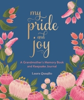 My Pride and Joy: A Grandmother's Gratitude Journal 1250275784 Book Cover