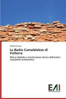 La Badia Camaldolese Di Volterra 3639783557 Book Cover