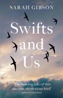 Swifts and Us: The Life of the Bird that Sleeps in the Sky 0008350639 Book Cover