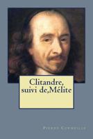 Clitandre / Melite 1523412372 Book Cover