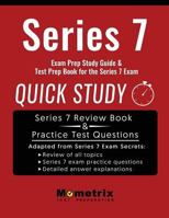 Series 7 Exam Prep Study Guide: Quick Study Test Prep Book for the Series 7 Exam 1516707311 Book Cover