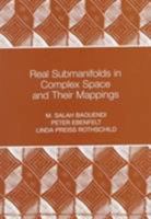 Real Submanifolds in Complex Space and Their Mappings 0691004986 Book Cover