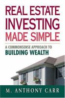 Real Estate Investing Made Simple: A Commonsense Approach to Building Wealth 081447246X Book Cover