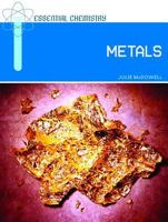 Metals (Essential Chemistry) 0791095355 Book Cover