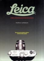 THE LEICA: A HISTORY ILLUSTRATING EVERY MODEL AND ACCESSORY. 0856674303 Book Cover