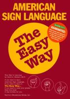 American Sign Language the Easy Way (Barron's Easy Way) 0764102990 Book Cover