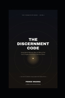 THE DISCERNMENT CODE: Seeing Beyond Behavior: How the Spirit of God Gives Complete Knowledge of Human Nature (The Formation Series) B0HG66YPHL Book Cover