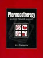 Pharmacotherapy: Patient Focused Approach 0838581072 Book Cover