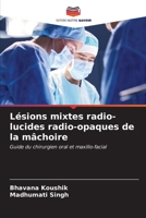 Lésions mixtes radio-lucides radio-opaques de la mâchoire (French Edition) 6204942751 Book Cover
