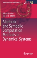 Algebraic and Symbolic Computation Methods in Dynamical Systems 3030383555 Book Cover
