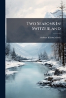 Two Seasons In Switzerland... 1240914784 Book Cover