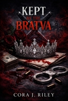Kept By The Bratva: A Dark Captive Mafia Romance (Oaths of the Bratva) B0GLF5PX5H Book Cover