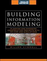 Building Information Modeling: Planning and Managing Construction Projects with 4D CAD and Simulations (McGraw-Hill Construction Series): Set 2