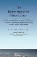 The Kelee Meditation Medical Study: Troubleshooting the Mind Through Kelee Meditation: A Distinctive and Effective Therapeutic Intervention for Stress 0989343200 Book Cover