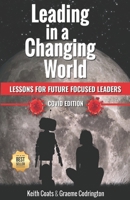 Leading in a Changing World - Updated Edition: Lessons for future focused leaders 1098974794 Book Cover