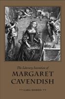The Literary Invention of Margaret Cavendish 0820704652 Book Cover