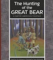 The Hunting of the Great Bear: A Native American Folktale 1623236169 Book Cover