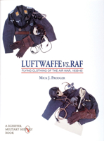 Luftwaffe Vs. Raf: Flying Clothing of the Air War, 1939-45 (Schiffer Military/Aviation History) 0764302345 Book Cover