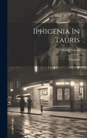Iphigenia In Tauris: Schauspiel 102121910X Book Cover