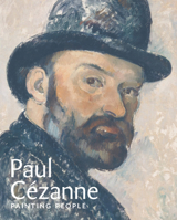 Paul Cézanne: Painting People 1855147165 Book Cover