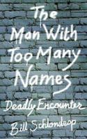 The Man With Too Many Names 142084332X Book Cover
