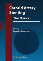 Carotid Artery Stenting: The Basics: The Basics - How to Set Up and Maintain a Cath Lab (Contemporary Cardiology) 1603273131 Book Cover