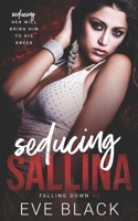 Seducing Sallina: A Fling-to-Forever Romance B09MYSRTF7 Book Cover