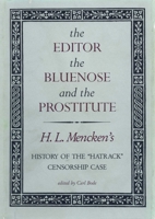 The Editor, the Bluenose, and the Prostitute: History of the Hatrack Censorship Case 0911797408 Book Cover