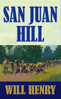 San Juan Hill B0GD8FB9Y6 Book Cover